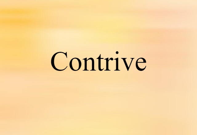 contrive