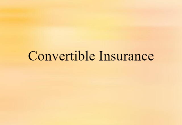 convertible insurance