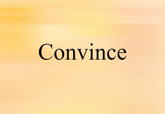 convince