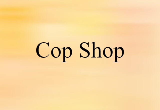 cop shop