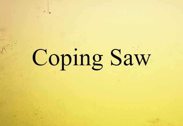 coping saw