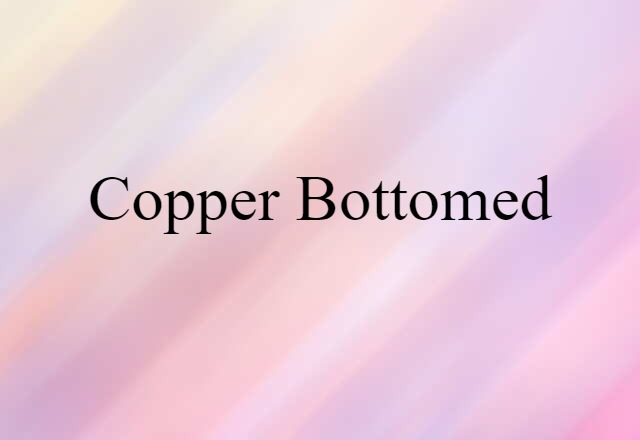 copper bottomed