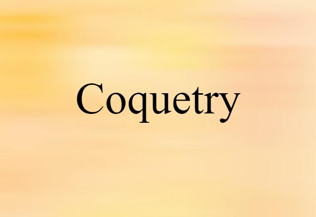 coquetry