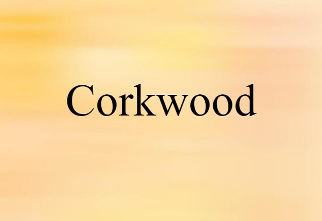 corkwood