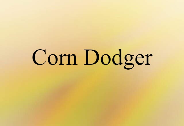 Corn Dodger (noun) Definition, Meaning & Examples