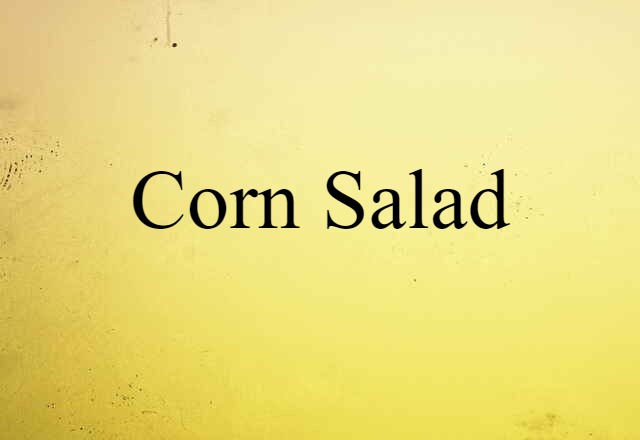 corn salad