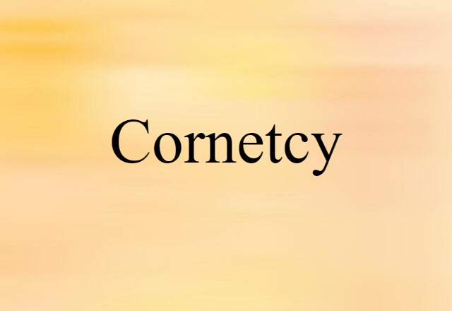 cornetcy