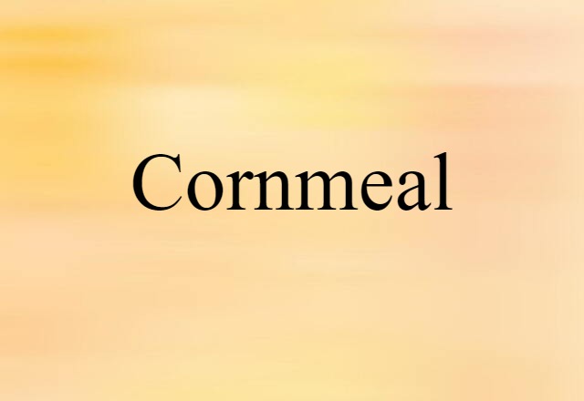 cornmeal