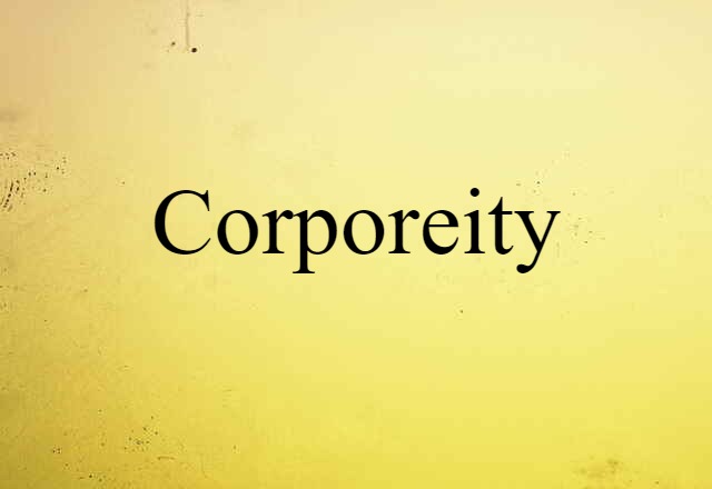 corporeity