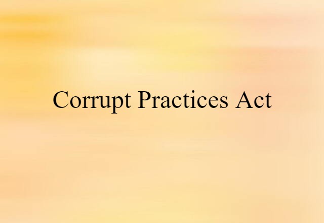 corrupt practices act