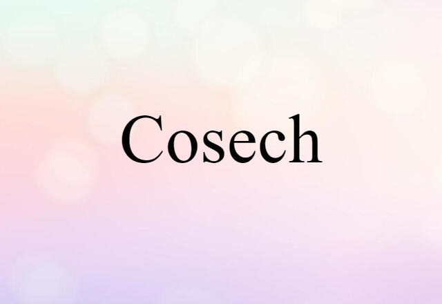 Cosech (noun) Definition, Meaning & Examples