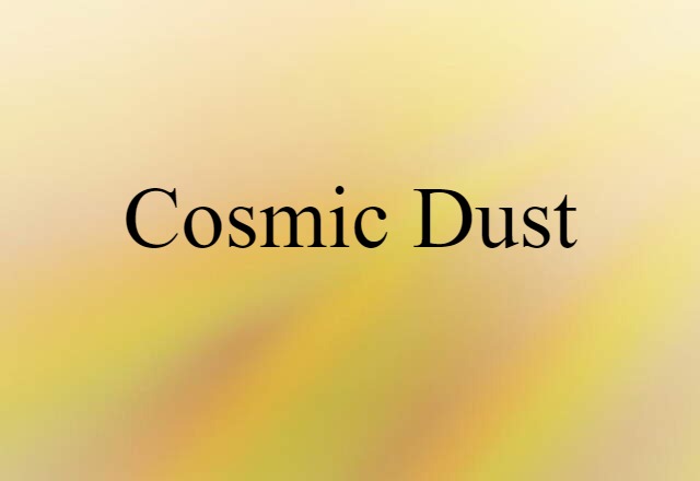 cosmic dust