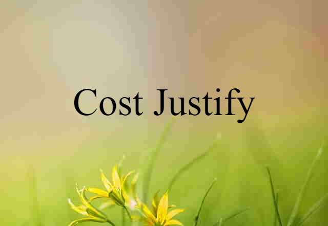 cost-justify