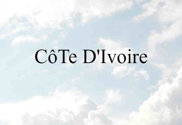 Côte D'Ivoire (noun) Definition, Meaning & Examples