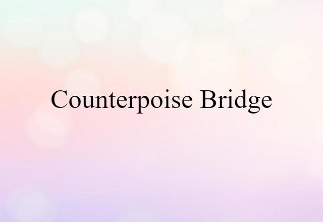 counterpoise bridge