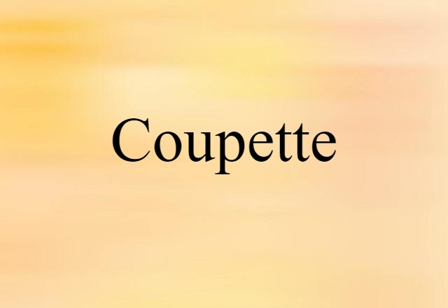 Coupette (noun) Definition, Meaning & Examples