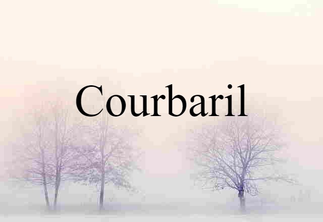 Courbaril (noun) Definition, Meaning & Examples