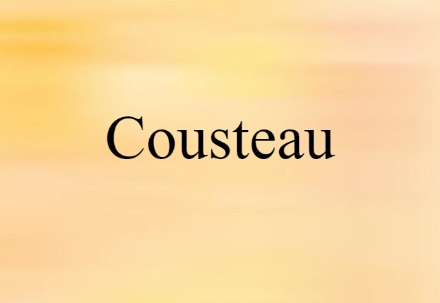 Cousteau (noun) Definition, Meaning & Examples