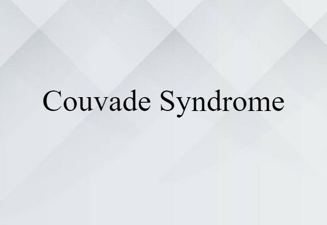 Couvade Syndrome (noun) Definition, Meaning & Examples