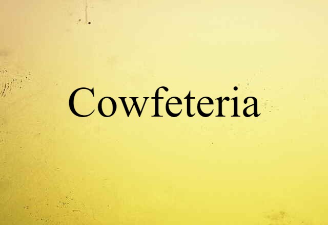 cowfeteria