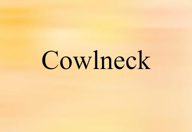 cowlneck