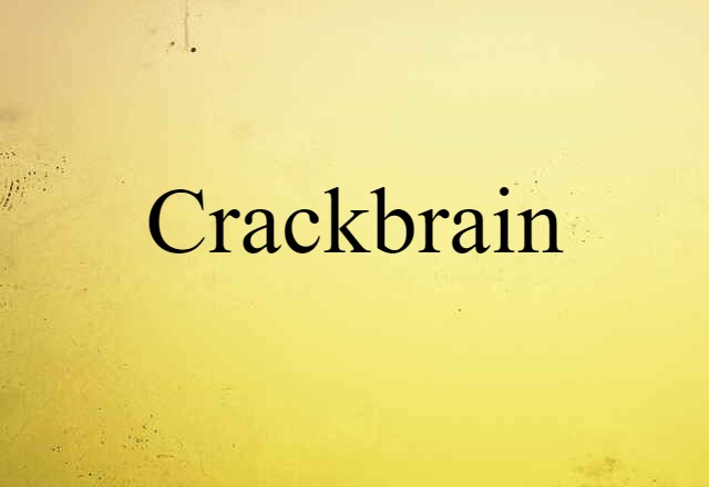 crackbrain