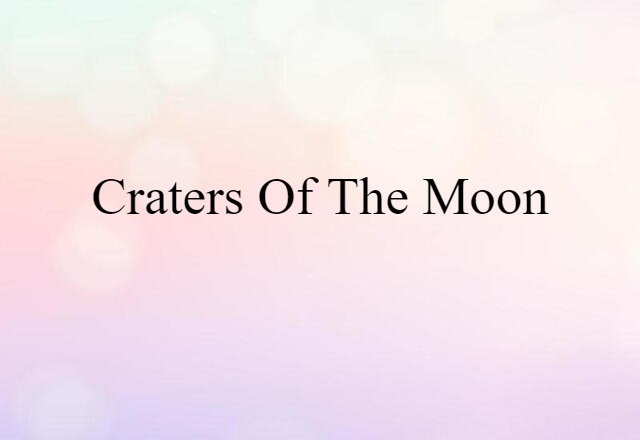 Craters of the Moon