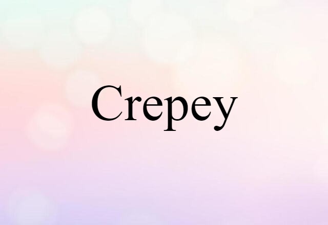 crepey