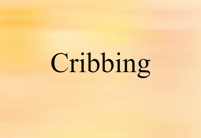 cribbing