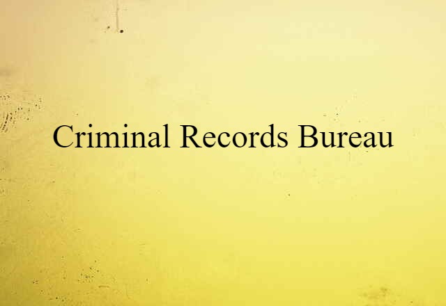 Criminal Records Bureau