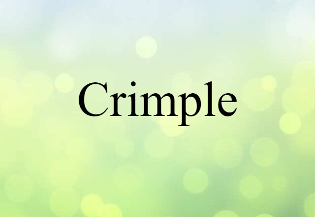 Crimple (noun) Definition, Meaning & Examples