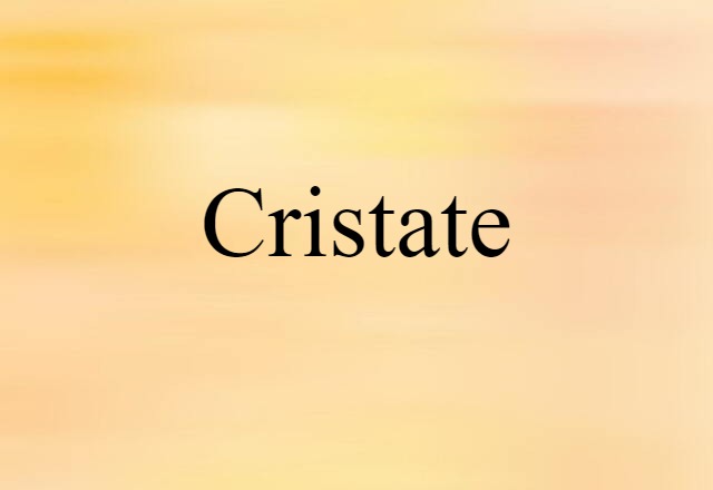 cristate