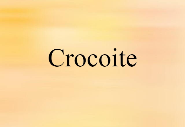 crocoite