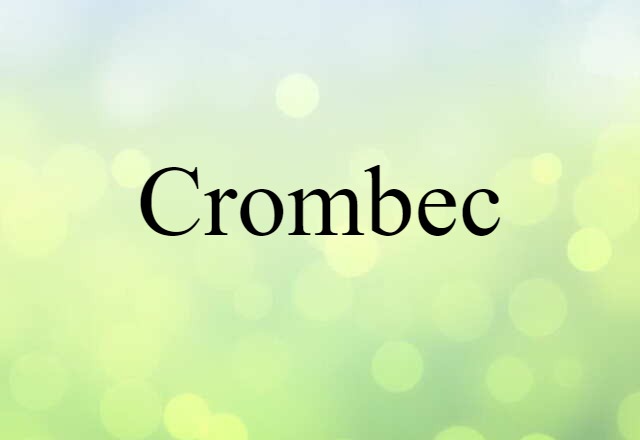 Crombec (noun) Definition, Meaning & Examples