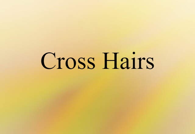 cross hairs