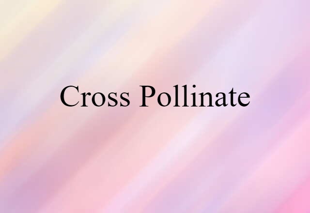 cross pollinate