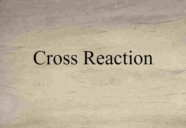 cross reaction