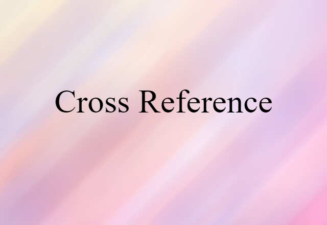 Cross Reference (noun) Definition, Meaning & Examples