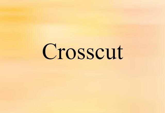 crosscut