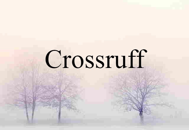 Crossruff (noun) Definition, Meaning & Examples