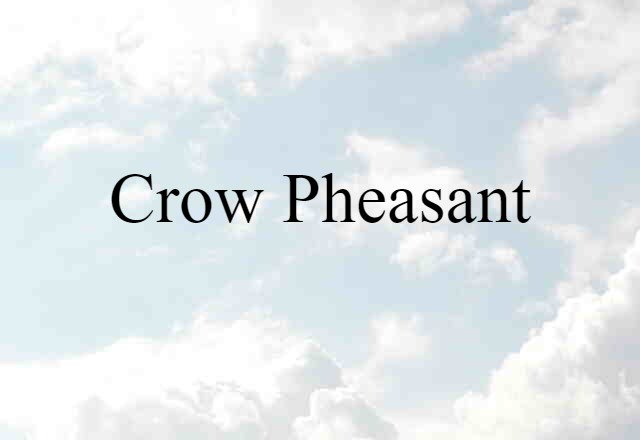 crow-pheasant