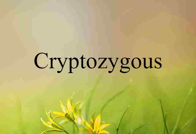 cryptozygous