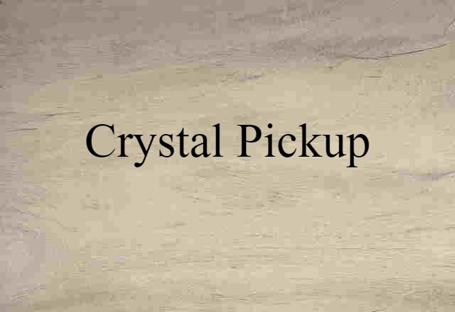 crystal pickup