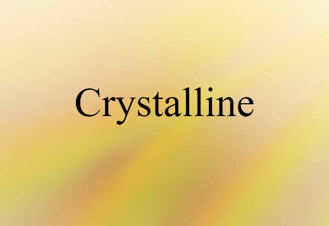 crystalline