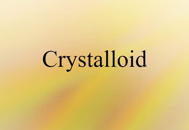 crystalloid