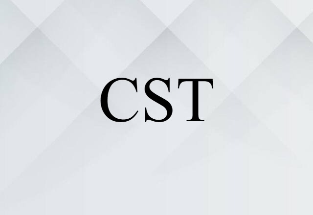 CST (noun) Definition, Meaning & Examples