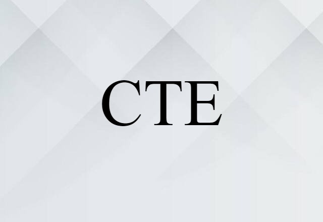 CTE