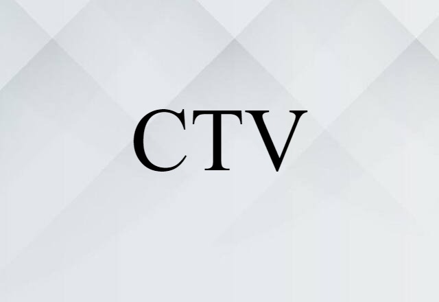 CTV (noun) Definition, Meaning & Examples