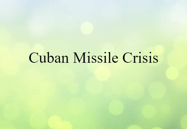 Cuban missile crisis