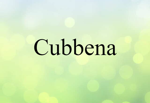 Cubbena (noun) Definition, Meaning & Examples